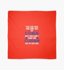 You Can Take This Girl Out Of Cuba Cuban Scarf