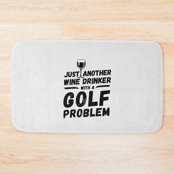 Item preview, Just another wine drinker with a golf problem, wine drinker, golf designed and sold by rattob.