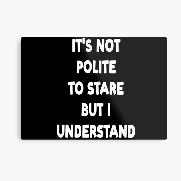 Item preview, It's Not Polite To Stare But I Understand Funny Fitness Gym Saying designed and sold by Fitness4Lifeee.