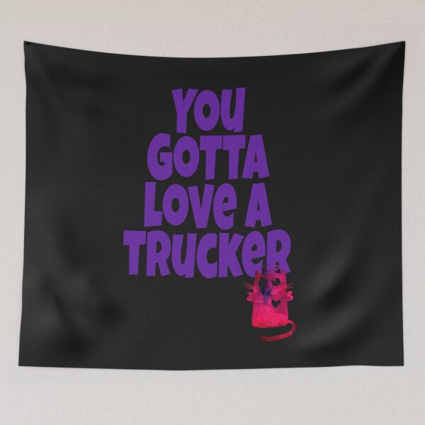 Item preview, You gotta love a trucker with cute cat and heart designed and sold by Areashor.