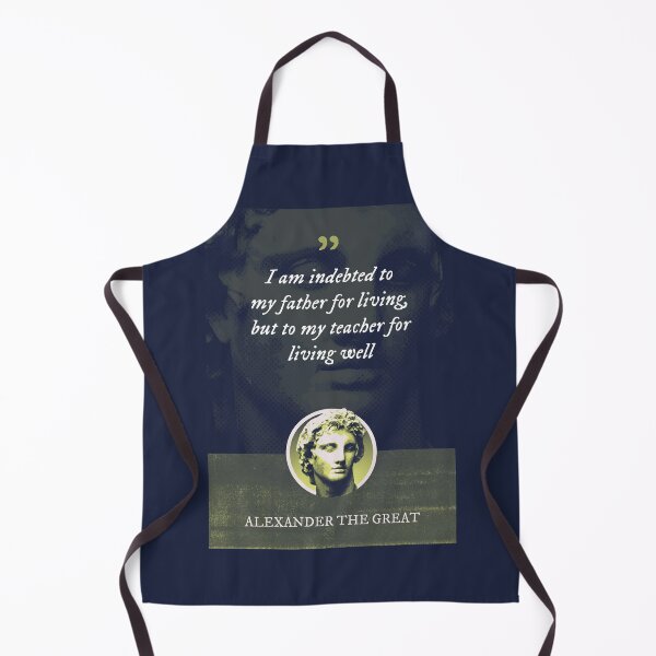 Item preview, Alexander the Great - I am indebted to my father for living, but to my teacher for living well designed and sold by Syahrasi.