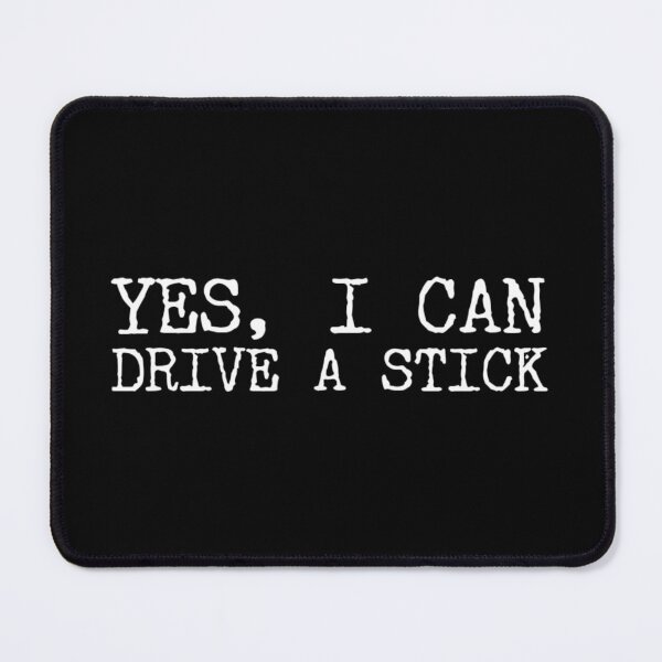 Item preview, YES, I CAN DRIVE A STICK designed and sold by Txxmstore.