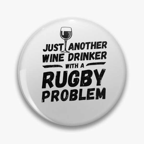 Item preview, Just another wine drinker with a rugby problem, wine drinker, rugby designed and sold by rattob.