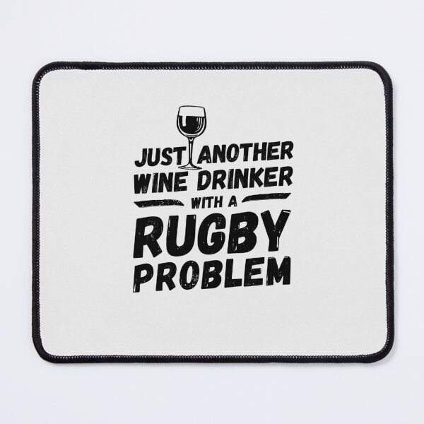 Item preview, Just another wine drinker with a rugby problem, wine drinker, rugby designed and sold by rattob.