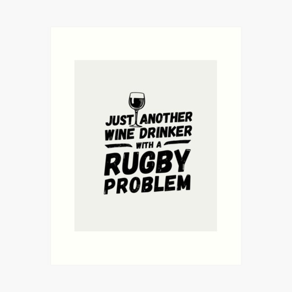 Item preview, Just another wine drinker with a rugby problem, wine drinker, rugby designed and sold by rattob.