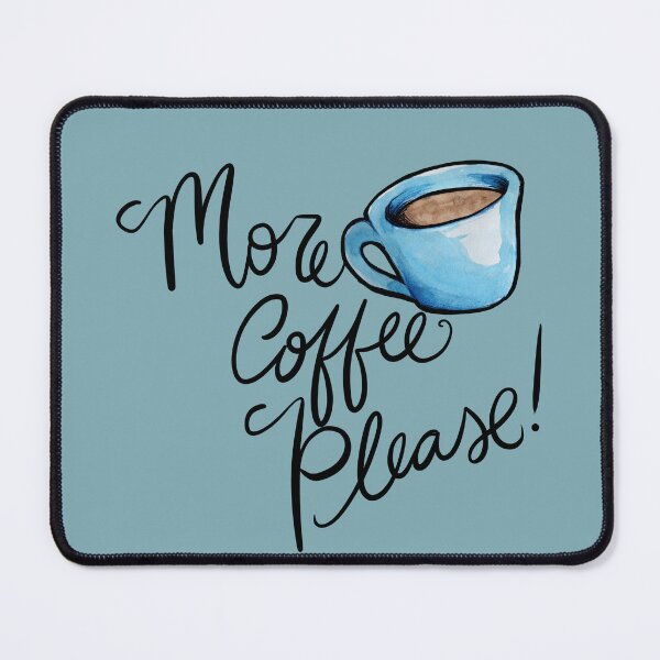 Item preview, More Coffee Please designed and sold by FrictionMaxxing.