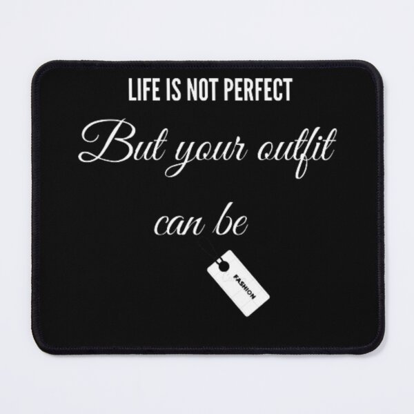 Item preview, Life is not perfect but your outfit can be designed and sold by NGstil.