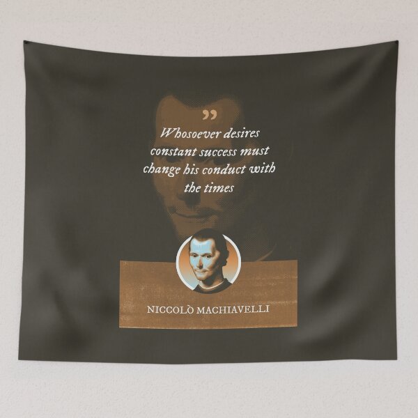 Item preview, Niccolò Machiavelli - Whosoever desires constant success must change his conduct with the times designed and sold by Syahrasi.