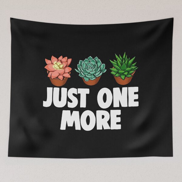 Item preview, Just One More Cactus designed and sold by Bendthetrend.