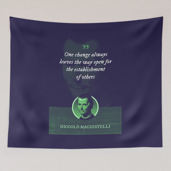 Item preview, Niccolò Machiavelli - One change always leaves the way open for the establishment of others designed and sold by Syahrasi.