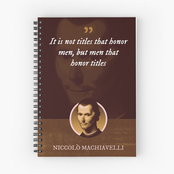 Item preview, Niccolò Machiavelli - It is not titles that honor men, but men that honor titles designed and sold by Syahrasi.