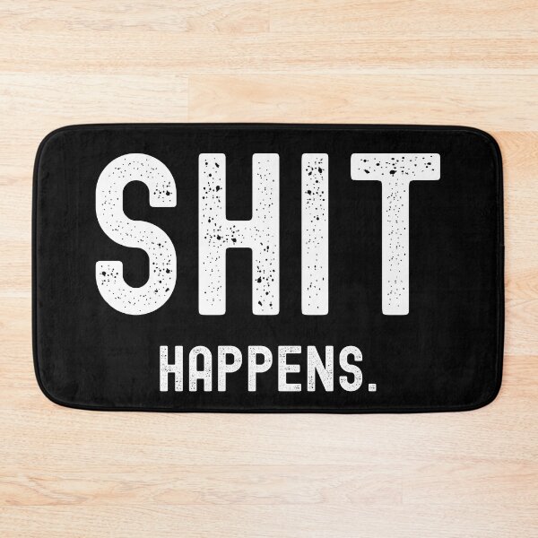 Item preview, Shit Happens designed and sold by UglyBoyDesign.