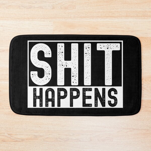Item preview, Shit Happens  designed and sold by UglyBoyDesign.