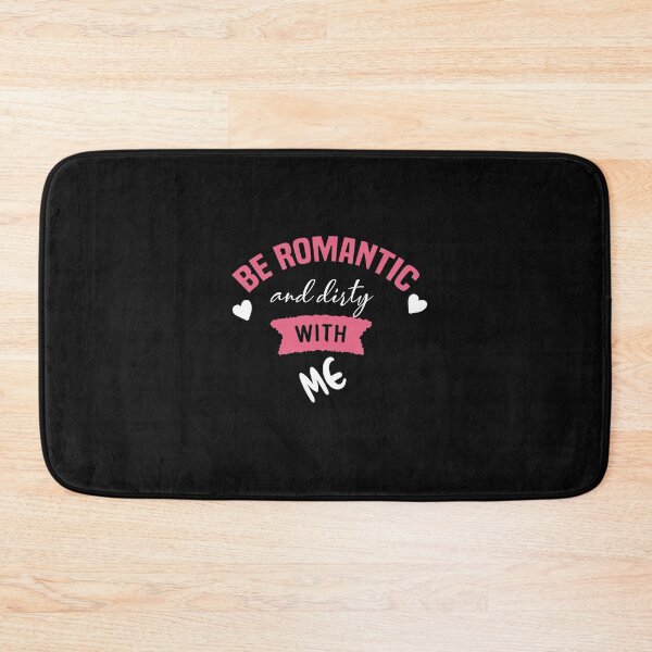 Item preview, be romantic and dirty with me designed and sold by Crystakim.