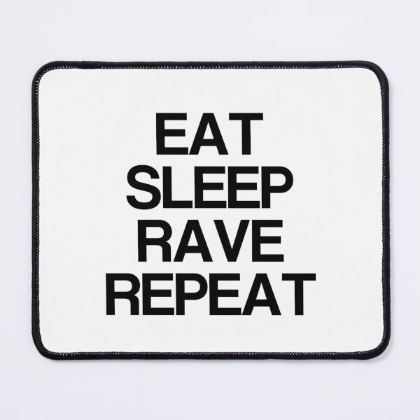 Item preview, Eat Sleep Rave Repeat designed and sold by technoquotes.