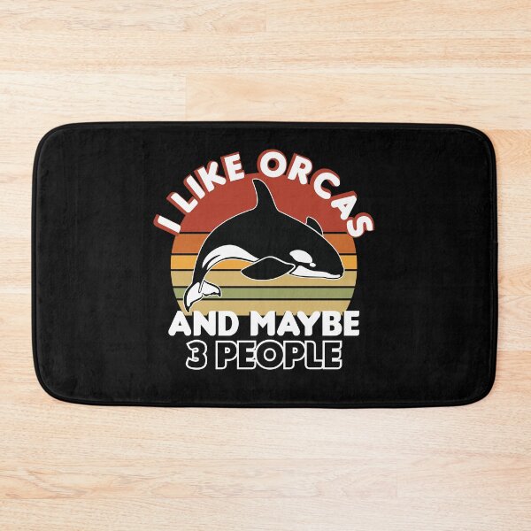 Item preview, I like orcas and maybe 3 people, Funny orcas lovers quote, Orcas lovers designed and sold by holigan.