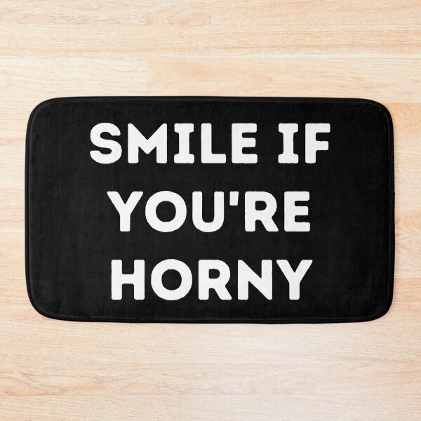 Item preview, Smile If You're Horny designed and sold by UglyBoyDesign.