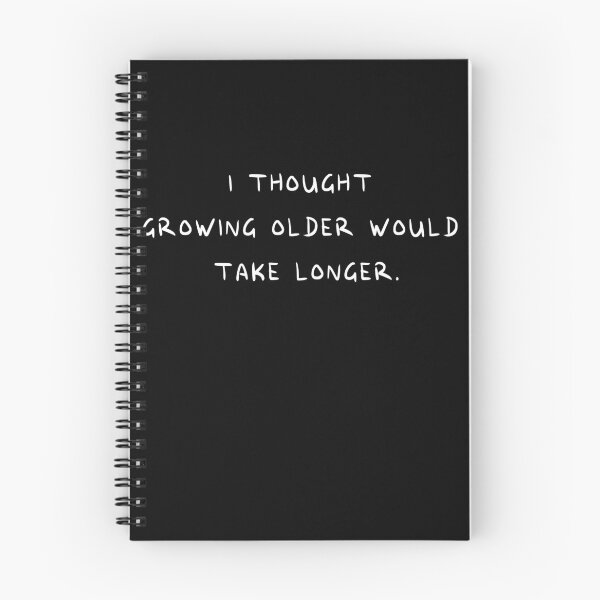 Item preview, I Thought Growing Older Would Take Longer designed and sold by ART-SOUF.