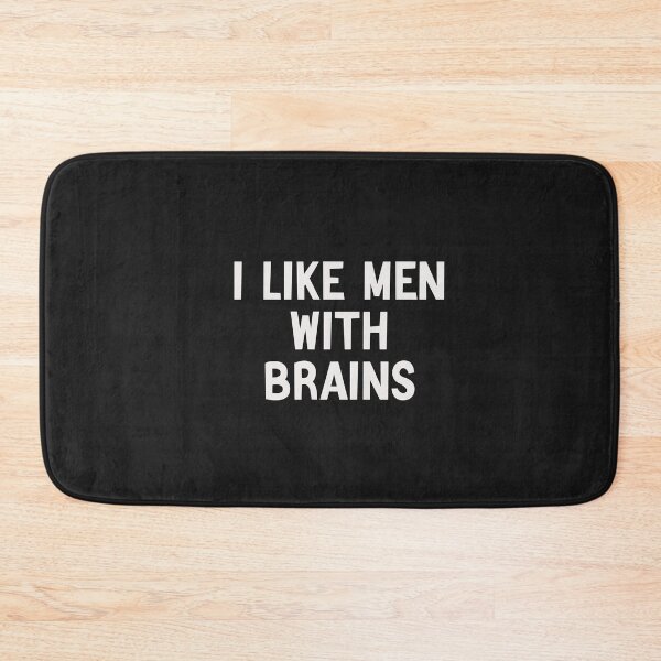 Item preview, funny gift idea for woman i like men with brains designed and sold by Crystakim.
