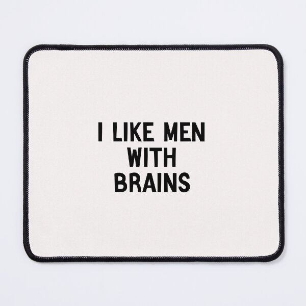 Item preview, funny i like men with brains  gift idea for woman designed and sold by Crystakim.
