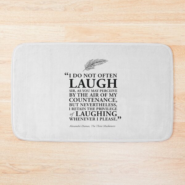 Item preview, Laugh Quote from The Three Musketeers by Alexandre Dumas in Black designed and sold by GoodOldBooks.