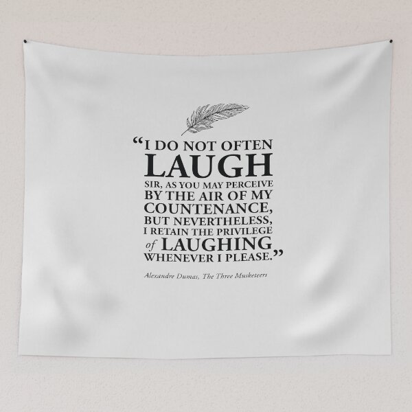 Item preview, Laugh Quote from The Three Musketeers by Alexandre Dumas in Black designed and sold by GoodOldBooks.