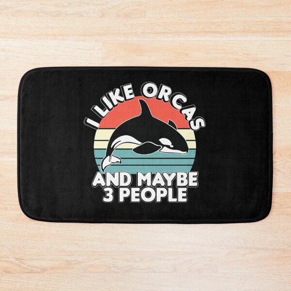 Item preview, I like orcas and maybe 3 people, Funny orcas lovers quote, Orcas lovers designed and sold by holigan.