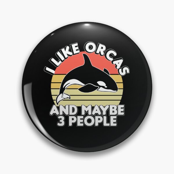 Item preview, I like orcas and maybe 3 people, Funny orcas lovers quote, Orcas lovers designed and sold by holigan.