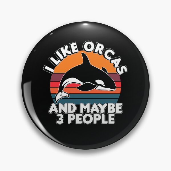 Item preview, like orcas and maybe 3 people, Funny orcas lovers quote, Orcas lovers designed and sold by holigan.