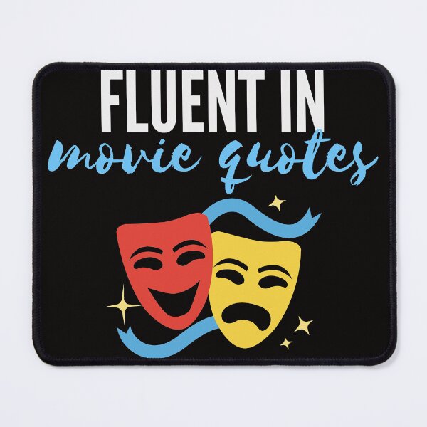 Item preview, Fluent In Movie Quotes designed and sold by MagicSD Designs.