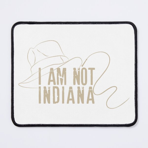 Item preview, I am not Indiana #2 designed and sold by roxyladytron85.