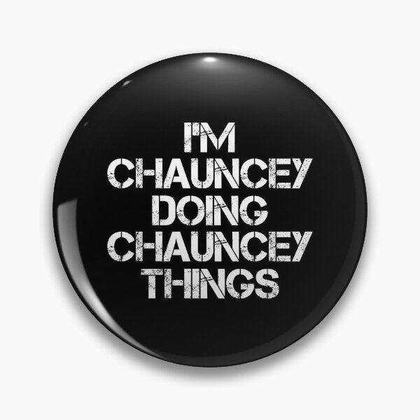 Item preview, Chauncey Name T Shirt - Doing Chauncey Things Name Gift Item Tee designed and sold by geniajmk13.