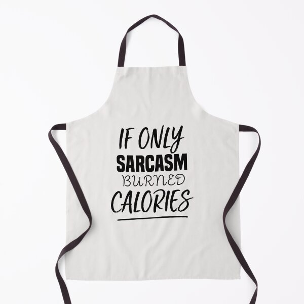 Item preview, funny if only sarcasm burned calories designed and sold by Crystakim.
