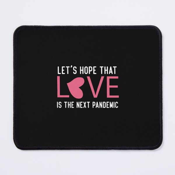 Item preview, let's hope that love is next pandemic designed and sold by Crystakim.