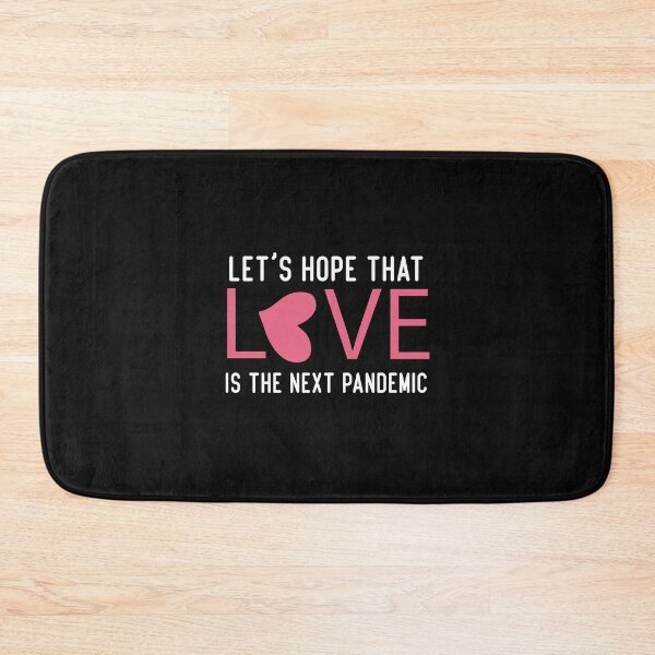 Item preview, let's hope that love is next pandemic designed and sold by Crystakim.