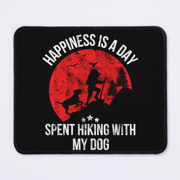 Item preview, Happiness Is A Day Spent Hiking With My Dog designed and sold by WALID65.