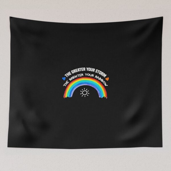 Item preview, the greater your storm the brighter your rainbow designed and sold by Crystakim.