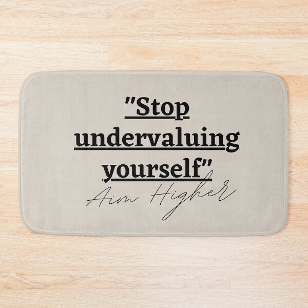 Item preview, "Stop undervaluing yourself" Aim Higher designed and sold by successmom.