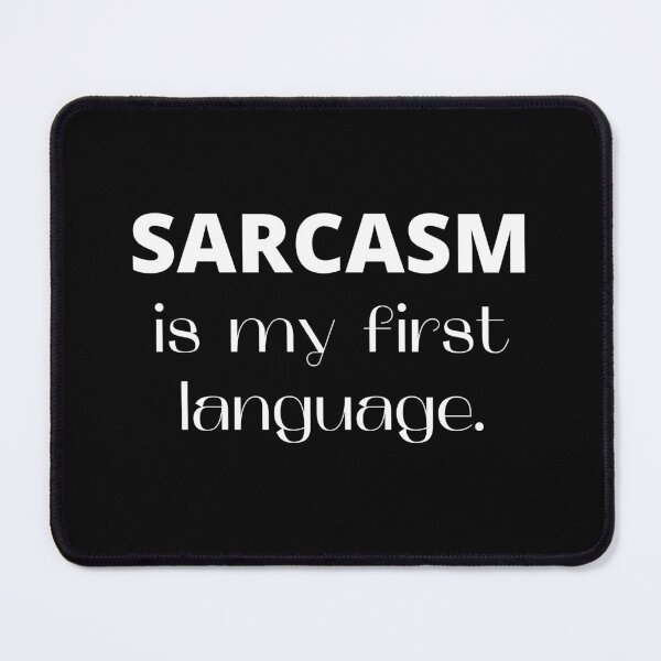 Item preview, Funny Sarcasm is My First Language | Joke Gift for Sarcastic Friend designed and sold by MiaDelelai.