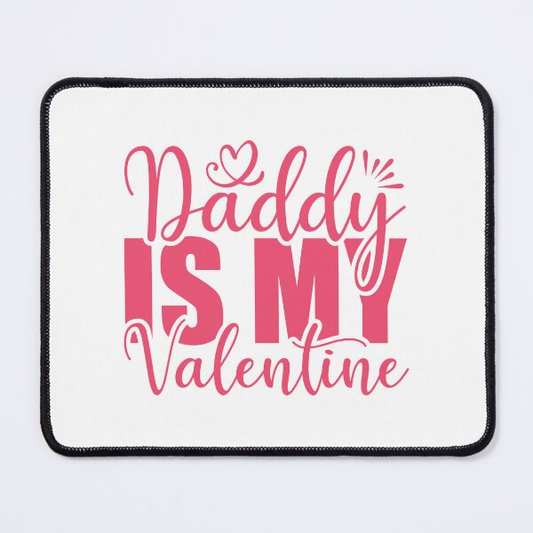 Item preview, Daddy is my Valentine designed and sold by Teo13.