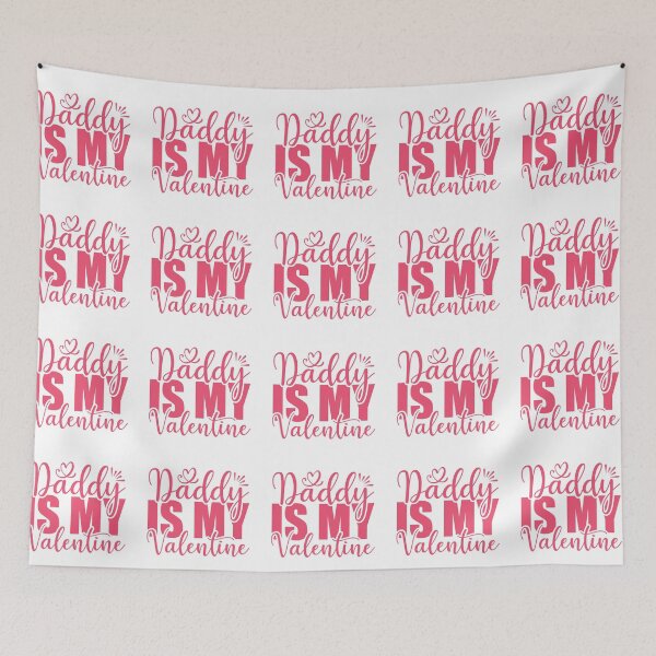 Item preview, Daddy is my Valentine designed and sold by Teo13.