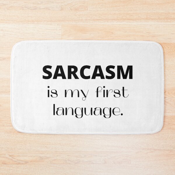 Item preview, Sarcasm is My First Language | Funny Sarcastic Gift for Friends designed and sold by MiaDelelai.