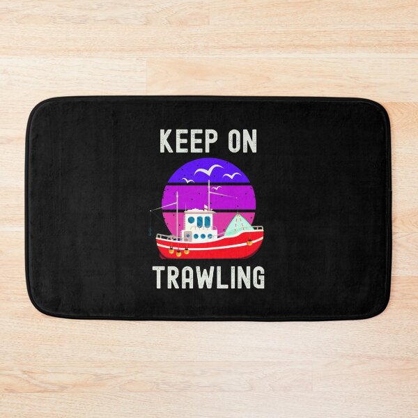 Item preview, Keep On Trawling - Deep Sea Fishing designed and sold by Einstein12345.