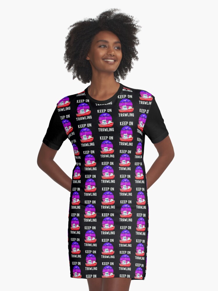 Keep On Trawling - Deep Sea Fishing Graphic T-Shirt Dress for Sale by  Einstein12345