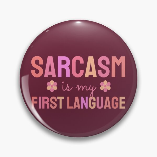 Item preview, Sarcasm is My First Language | Warm Colored Pink and Orange Floral | Funny Sarcastic Gift for Friends designed and sold by MiaDelelai.