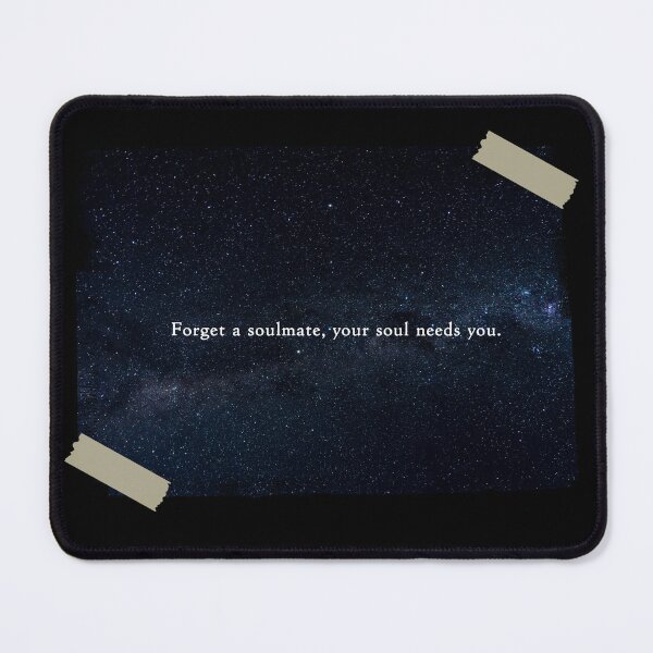Item preview, Forget a soulmate, your soul needs you, quotes about friendship life, best Gift for your best friend, gift for dad and mom, and gift for your friend. designed and sold by runouts.