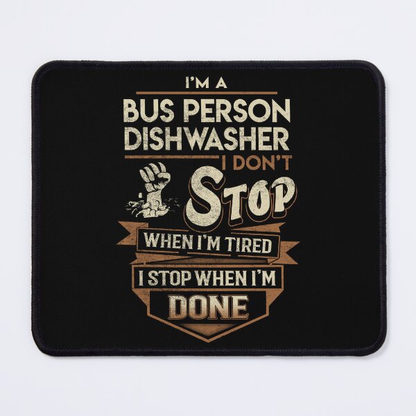 Item preview, Bus Person Dishwasher T Shirt - I Stop When Done Job Gift Item Tee designed and sold by paneczkopat.