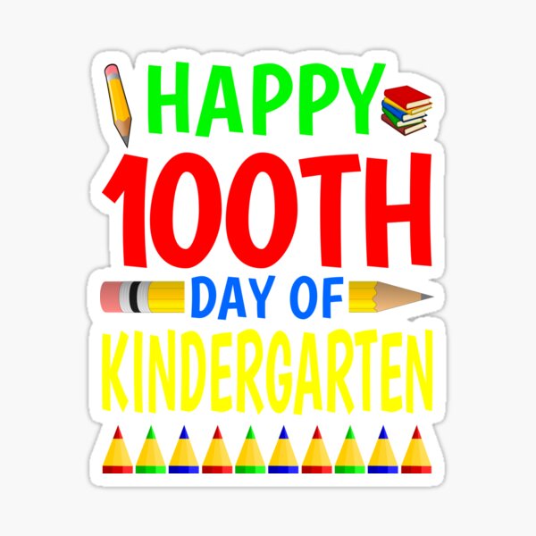 Happy 100th Day Of Kindergarten 2022 Sticker For Sale By Naworas