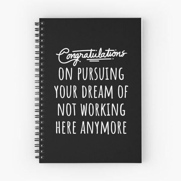 Item preview, Congrats on pursuing your dream of not working here anymore designed and sold by jelgavia.