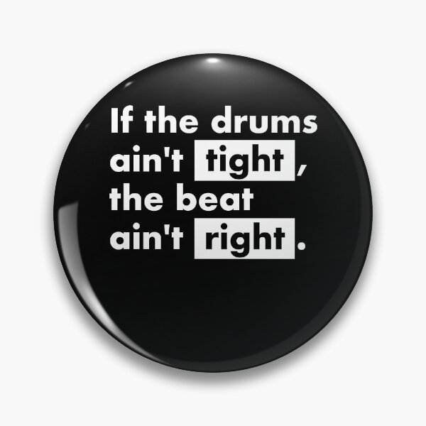 Item preview, Tight Drums Music Producer Saying designed and sold by SuperFreshArt.